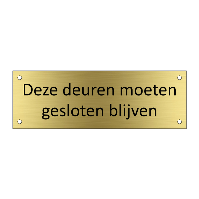 Deze deuren moeten gesloten blijven & Deze deuren moeten gesloten blijven