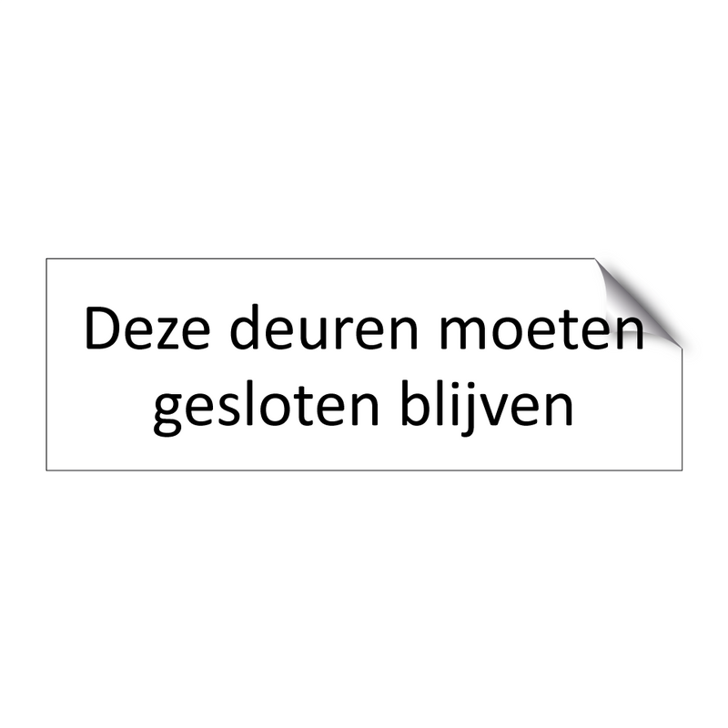 Deze deuren moeten gesloten blijven & Deze deuren moeten gesloten blijven