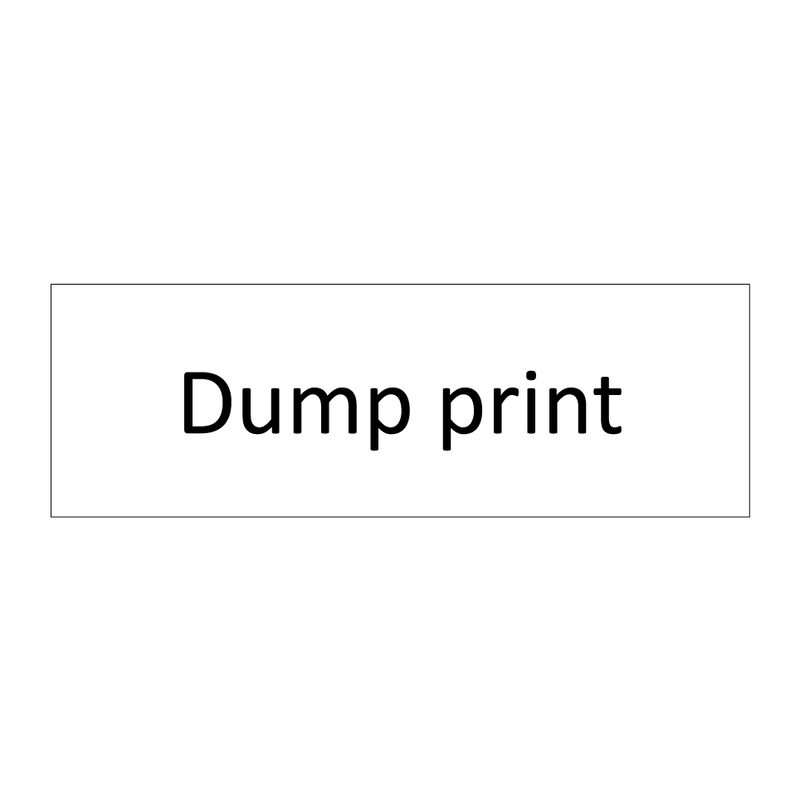 Dump print & Dump print & Dump print & Dump print & Dump print & Dump print