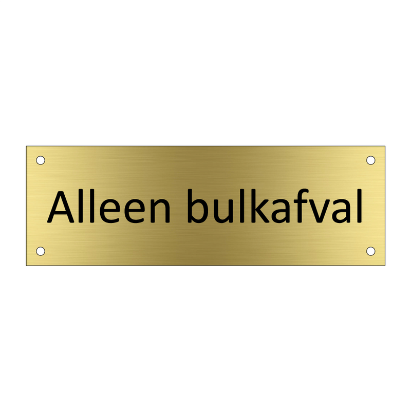 Alleen bulkafval & Alleen bulkafval & Alleen bulkafval