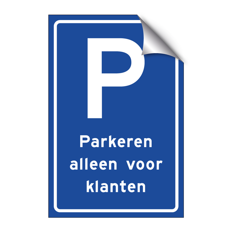 Parkeren alleen voor klanten & Parkeren alleen voor klanten & Parkeren alleen voor klanten