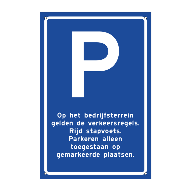 Op het bedrijfsterrein gelden de verkeersregels. Rijd stapvoets. Parkeren alleen toegestaan op gemarkeerde plaatsen.