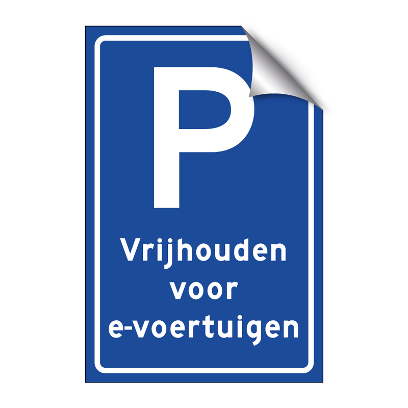 Vrijhouden voor e-voertuigen & Vrijhouden voor e-voertuigen & Vrijhouden voor e-voertuigen