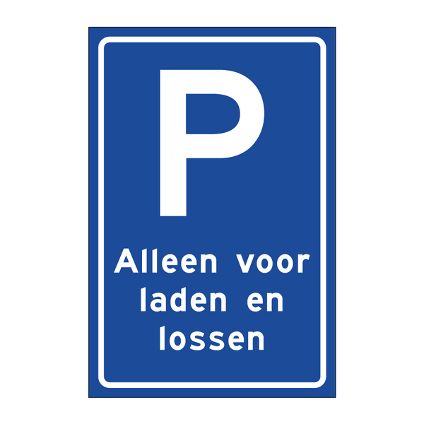 Alleen voor laden en lossen & Alleen voor laden en lossen & Alleen voor laden en lossen