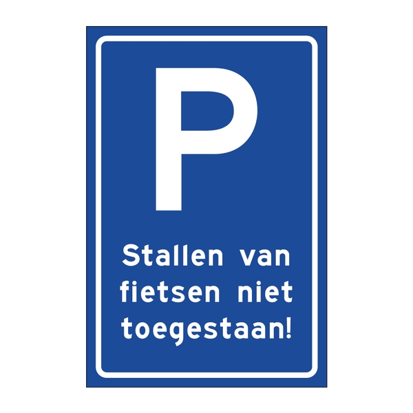 Stallen van fietsen niet toegestaan! & Stallen van fietsen niet toegestaan!