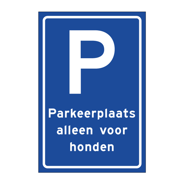 Parkeerplaats alleen voor honden & Parkeerplaats alleen voor honden