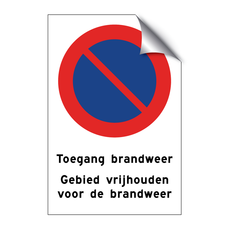 Toegang brandweer. Gebied vrijhouden voor de brandweer