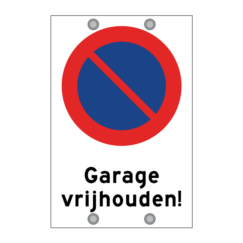 Garage vrijhouden! & Garage vrijhouden! & Garage vrijhouden! & Garage vrijhouden!