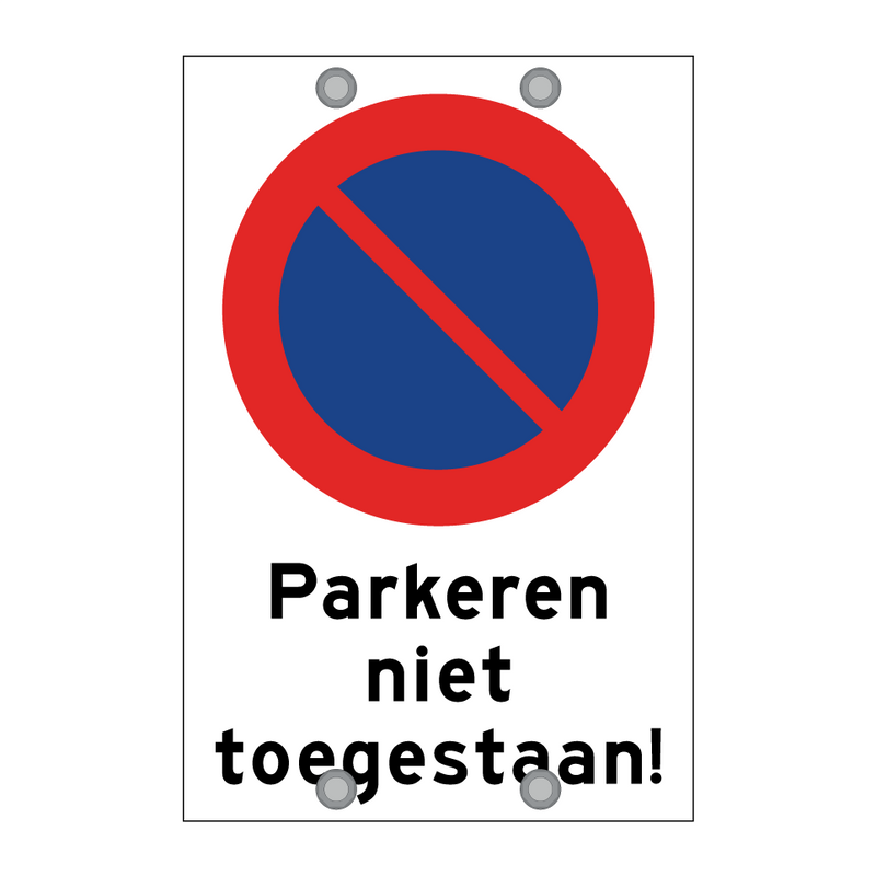 Parkeren niet toegestaan! & Parkeren niet toegestaan! & Parkeren niet toegestaan!