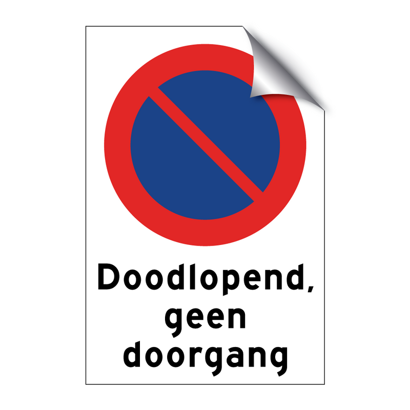 Doodlopend, geen doorgang & Doodlopend, geen doorgang & Doodlopend, geen doorgang