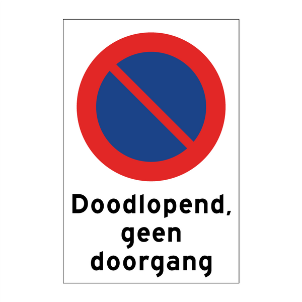 Doodlopend, geen doorgang & Doodlopend, geen doorgang & Doodlopend, geen doorgang