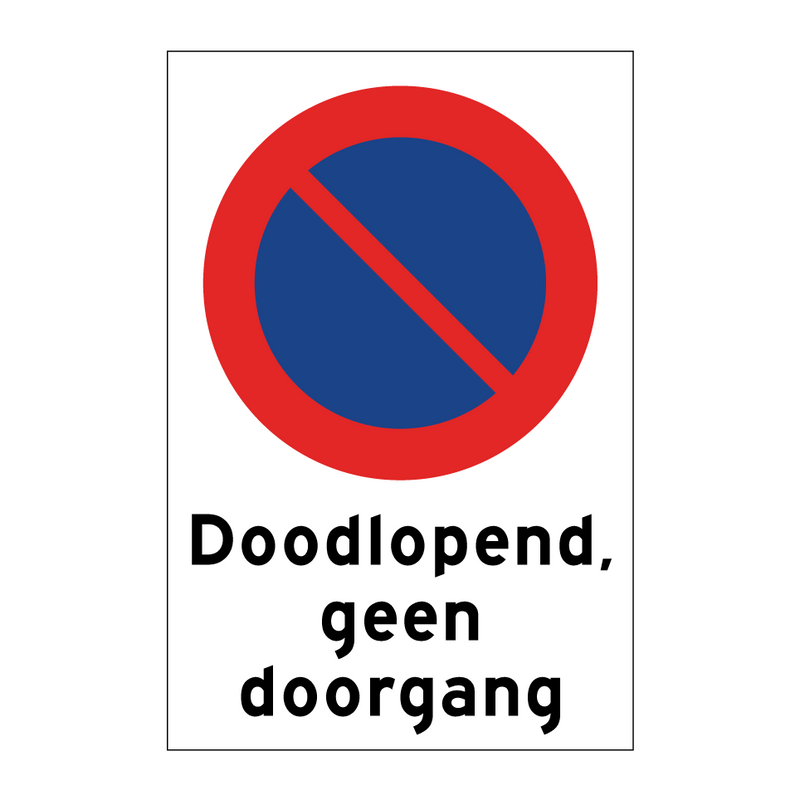 Doodlopend, geen doorgang & Doodlopend, geen doorgang & Doodlopend, geen doorgang