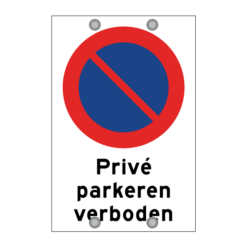 Privé parkeren verboden & Privé parkeren verboden & Privé parkeren verboden