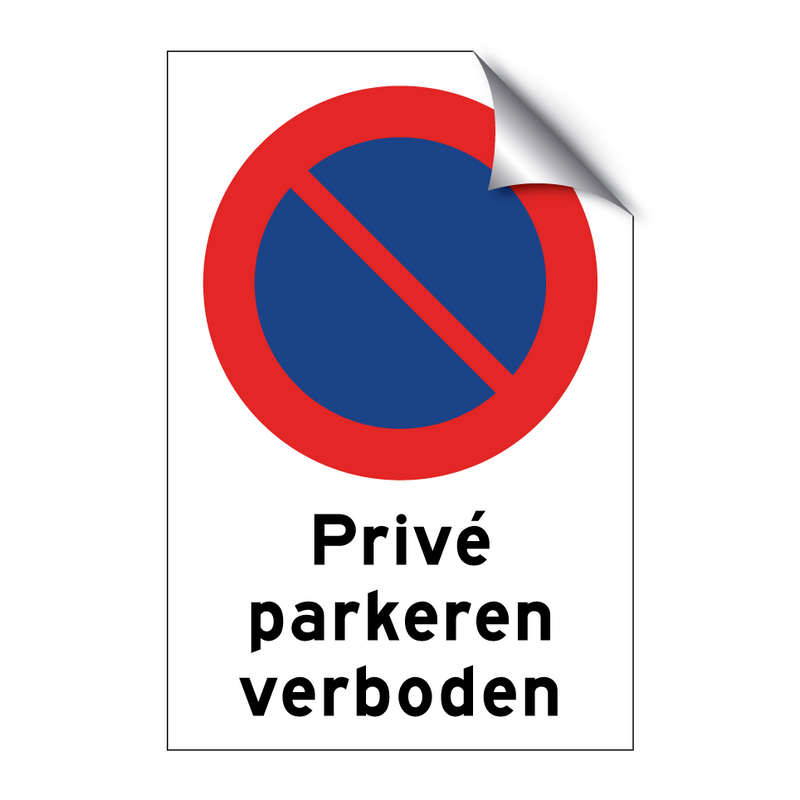 Privé parkeren verboden & Privé parkeren verboden & Privé parkeren verboden