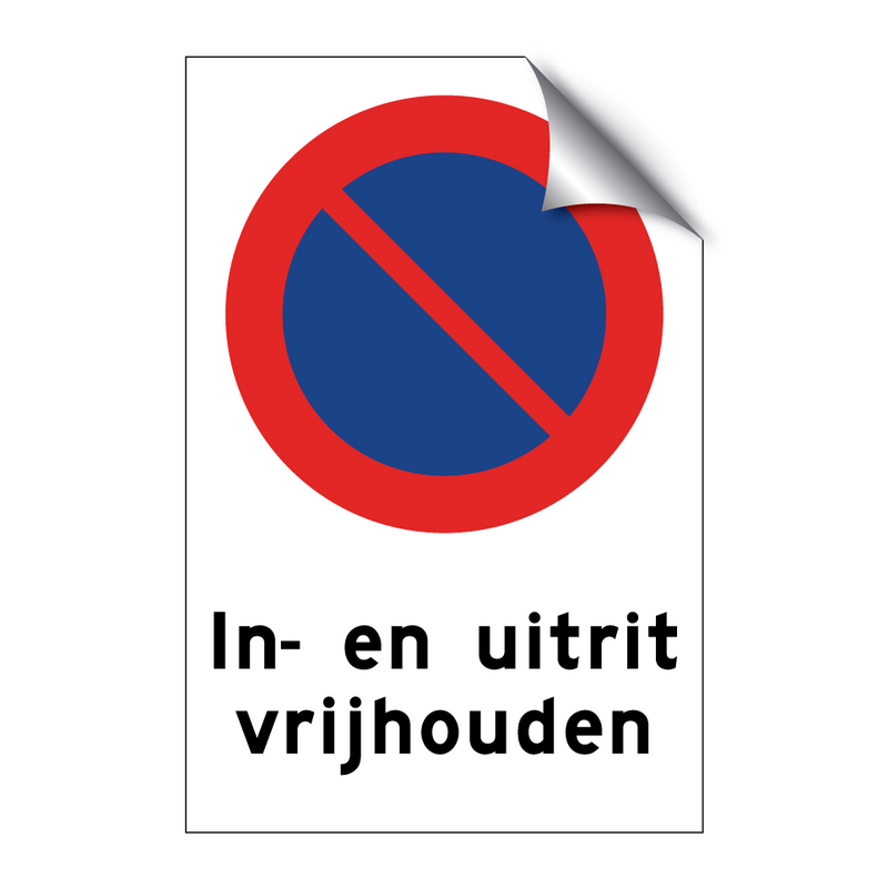 In- en uitrit vrijhouden & In- en uitrit vrijhouden & In- en uitrit vrijhouden