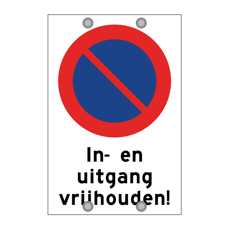 In- en uitgang vrijhouden! & In- en uitgang vrijhouden! & In- en uitgang vrijhouden!