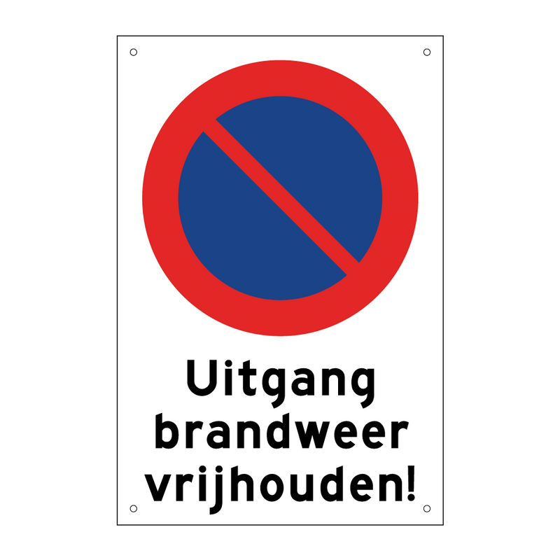 Uitgang brandweer vrijhouden! & Uitgang brandweer vrijhouden! & Uitgang brandweer vrijhouden!