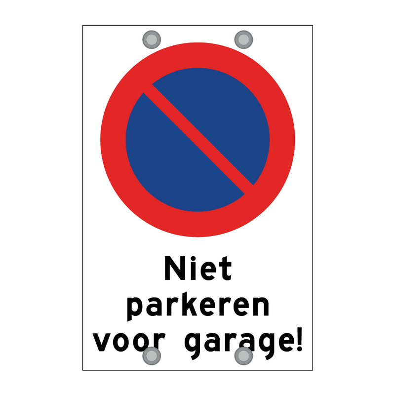 Niet parkeren voor garage! & Niet parkeren voor garage! & Niet parkeren voor garage!