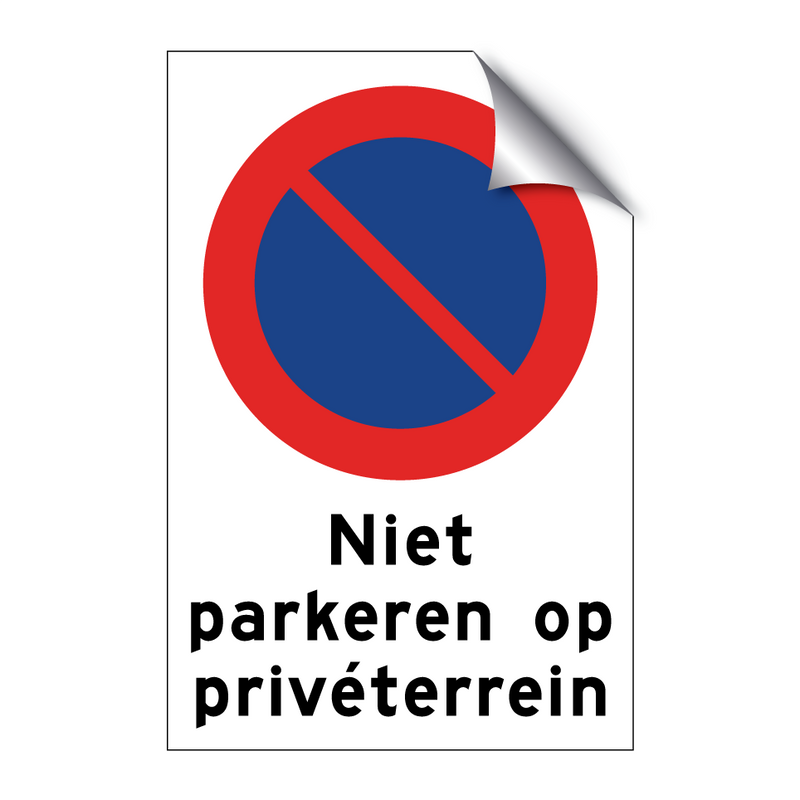 Niet parkeren op privéterrein & Niet parkeren op privéterrein & Niet parkeren op privéterrein