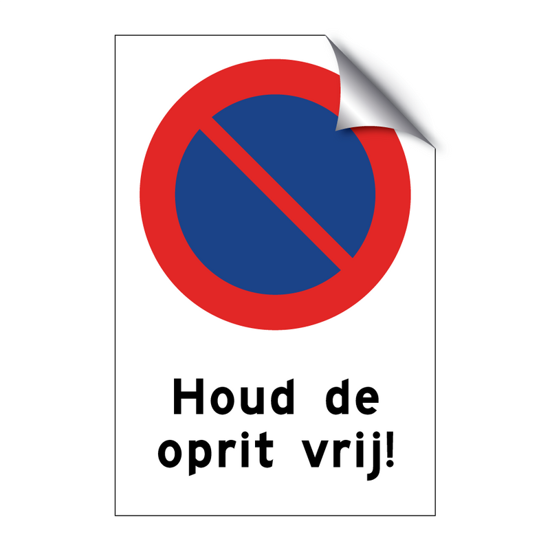 Houd de oprit vrij! & Houd de oprit vrij! & Houd de oprit vrij! & Houd de oprit vrij!