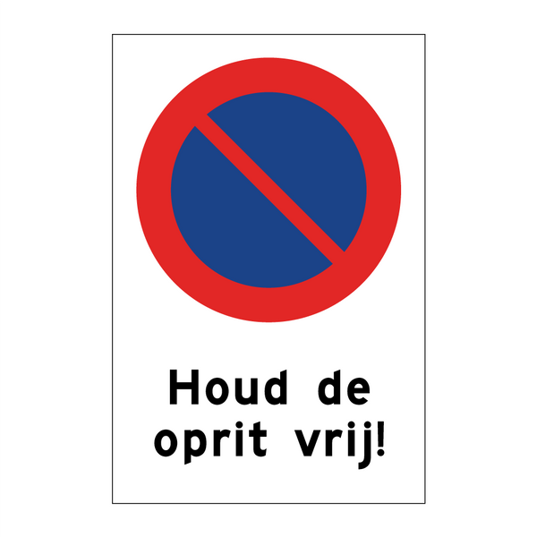 Houd de oprit vrij! & Houd de oprit vrij! & Houd de oprit vrij! & Houd de oprit vrij!