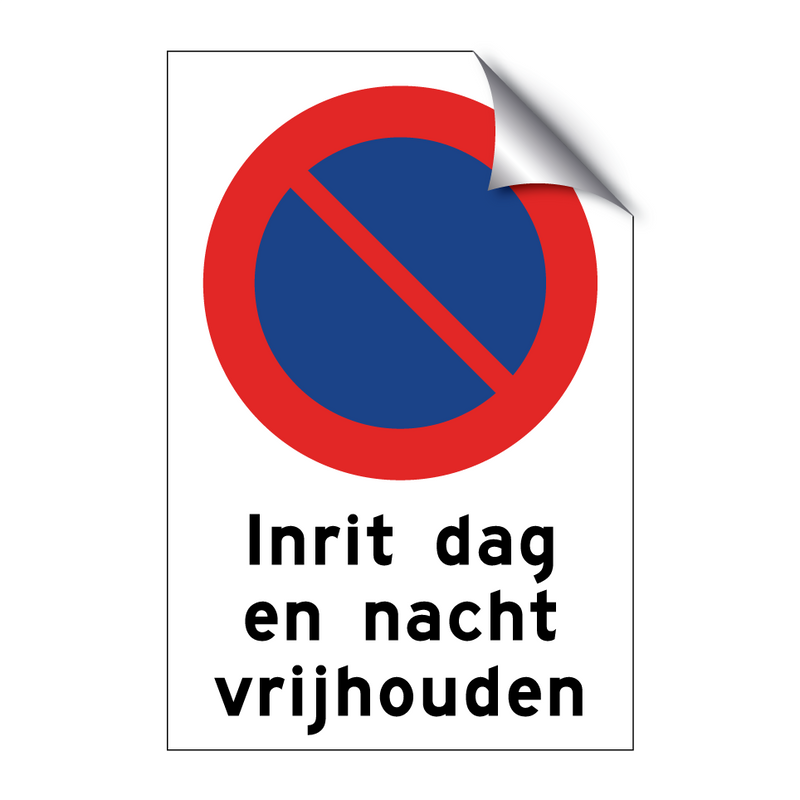 Inrit dag en nacht vrijhouden & Inrit dag en nacht vrijhouden & Inrit dag en nacht vrijhouden