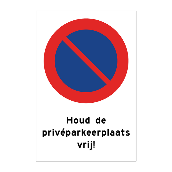 Houd de privéparkeerplaats vrij! & Houd de privéparkeerplaats vrij!