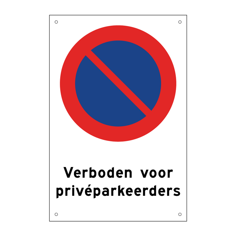 Verboden voor privéparkeerders & Verboden voor privéparkeerders & Verboden voor privéparkeerders