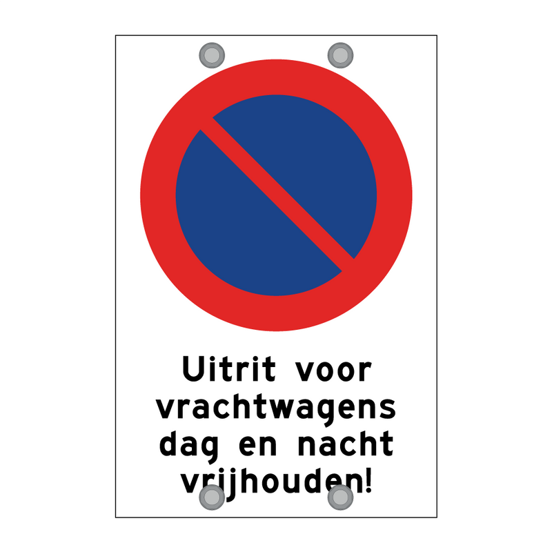 Uitrit voor vrachtwagens dag en nacht vrijhouden!