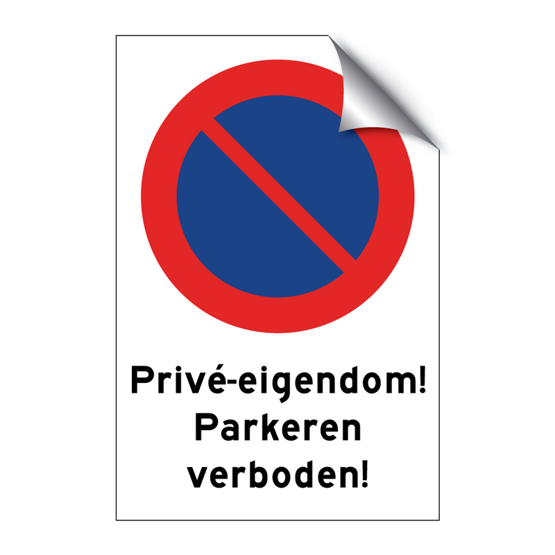 Privé-eigendom! Parkeren verboden! & Privé-eigendom! Parkeren verboden!