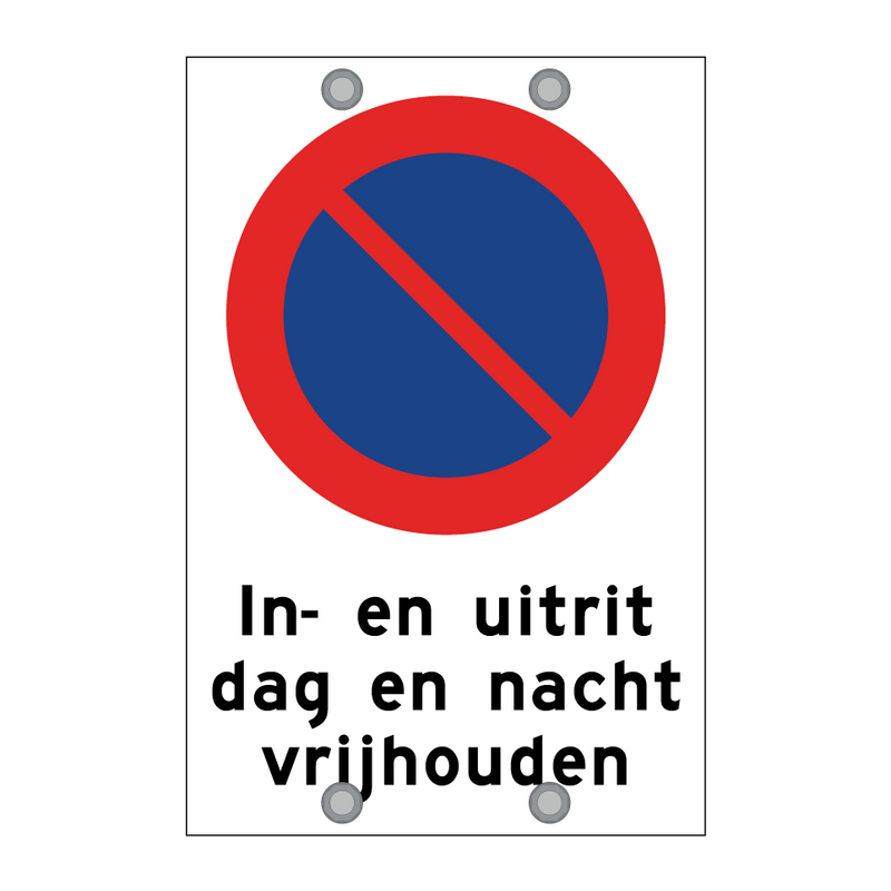 In- en uitrit dag en nacht vrijhouden & In- en uitrit dag en nacht vrijhouden