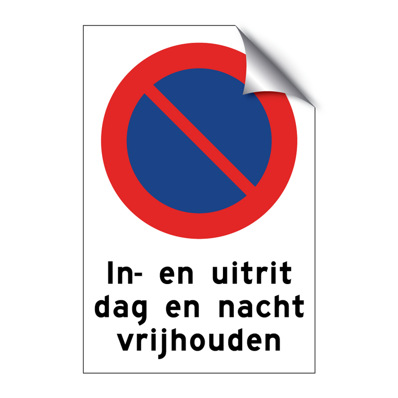 In- en uitrit dag en nacht vrijhouden & In- en uitrit dag en nacht vrijhouden