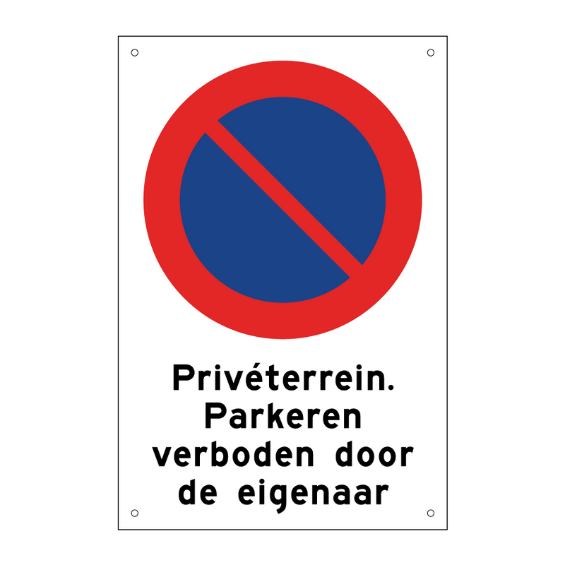 Privéterrein. Parkeren verboden door de eigenaar