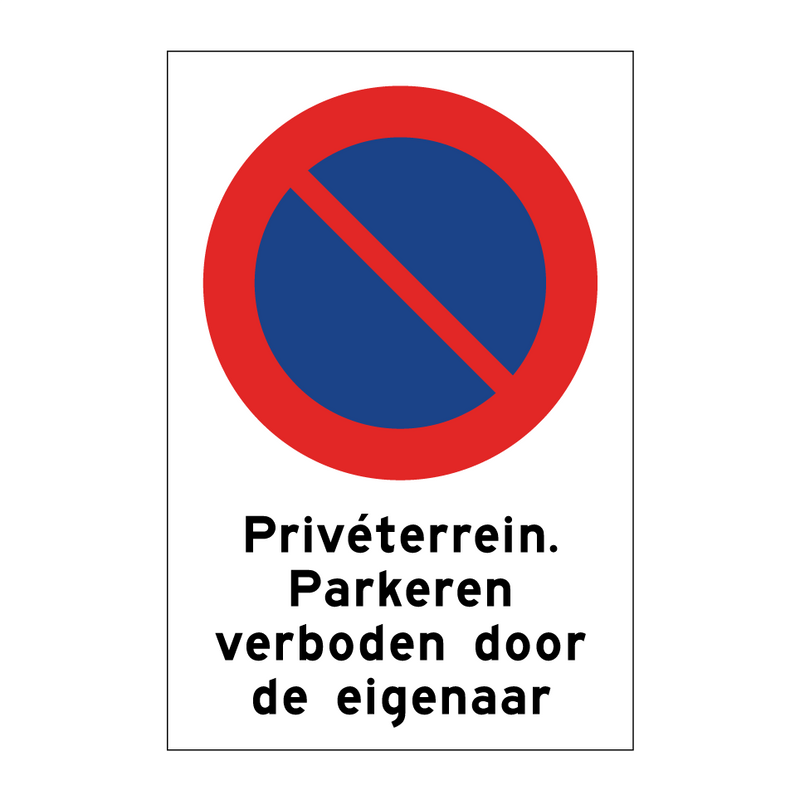 Privéterrein. Parkeren verboden door de eigenaar