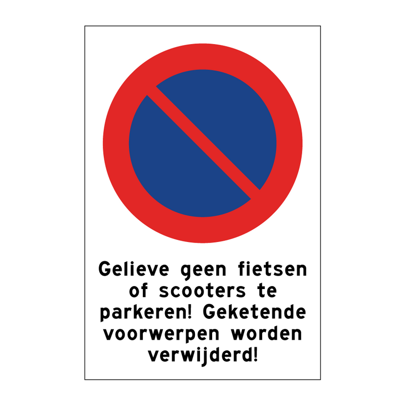 Gelieve geen fietsen of scooters te parkeren! Geketende voorwerpen worden verwijderd!