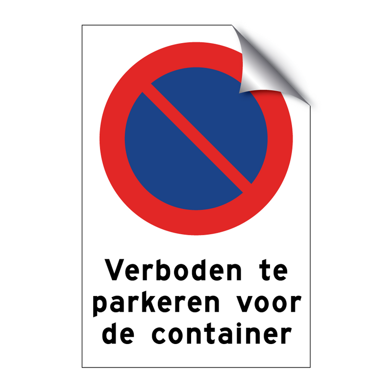 Verboden te parkeren voor de container & Verboden te parkeren voor de container