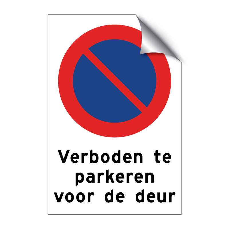 Verboden te parkeren voor de deur & Verboden te parkeren voor de deur