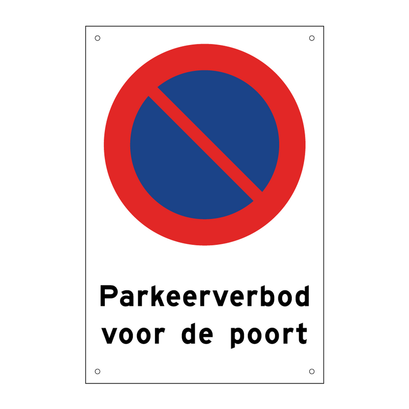 Parkeerverbod voor de poort & Parkeerverbod voor de poort & Parkeerverbod voor de poort