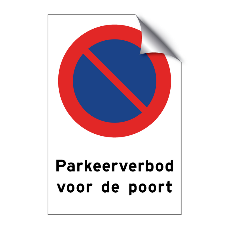 Parkeerverbod voor de poort & Parkeerverbod voor de poort & Parkeerverbod voor de poort